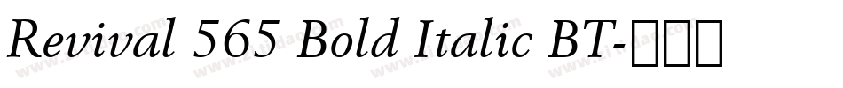 Revival 565 Bold Italic BT字体转换